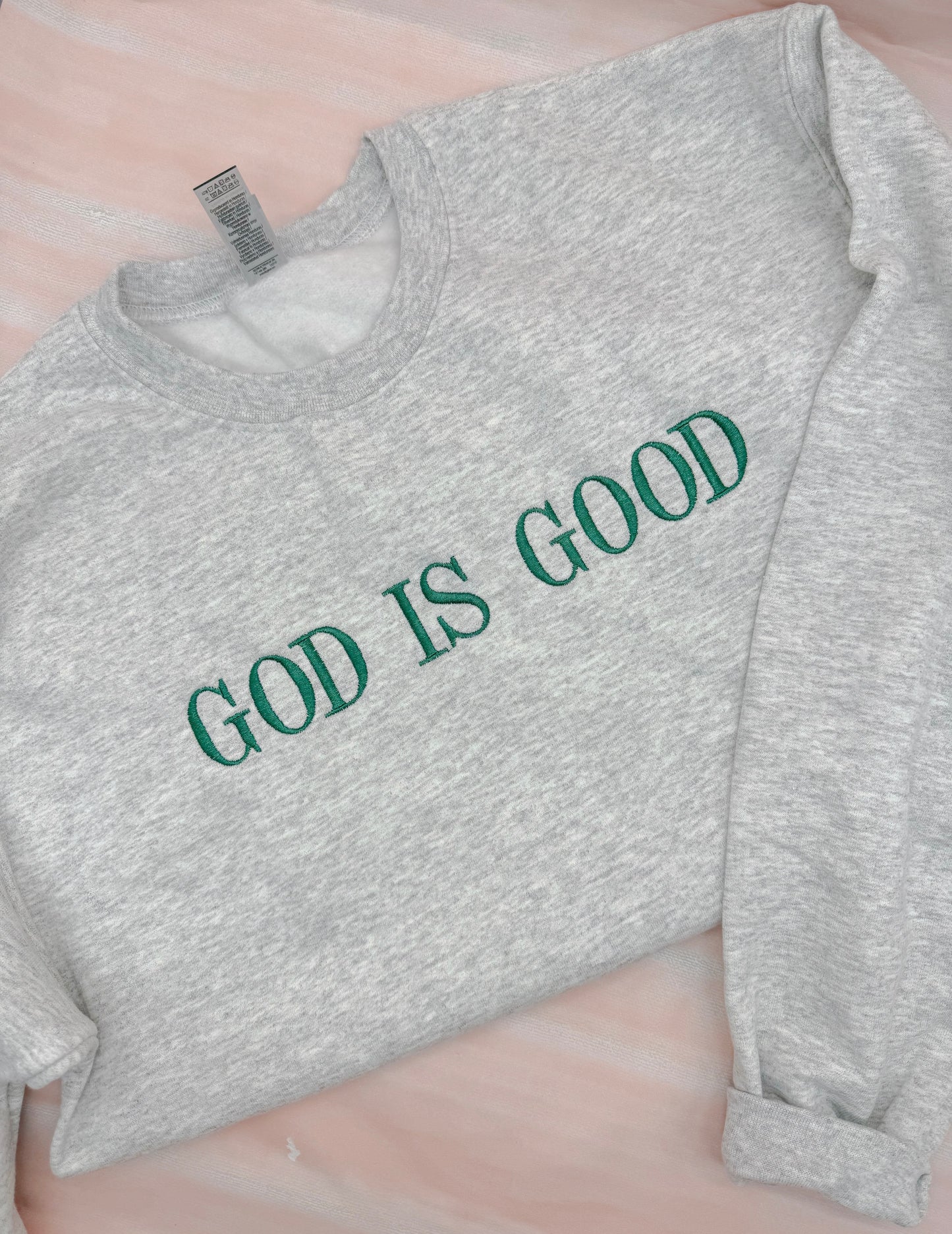 Embroidered God is Good, Tee or Sweatshirt