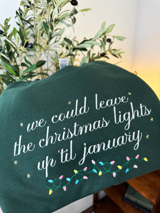 Embroidered We Could Leave the Lights Up 'Til January, Swiftie, Festive Era, Tee or Sweatshirt